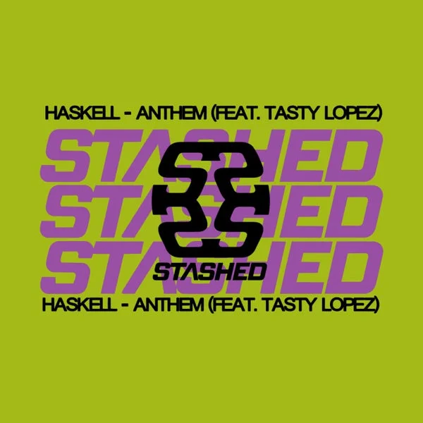 Haskell, Tasty Lopez – Anthem