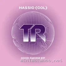 Hassio (COL), Sammy Morris, Whay – Good Smoke EP cover
