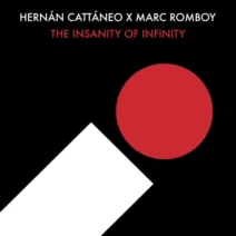 Hernan Cattaneo, Marc Romboy - The Insanity of Infinity [Systematic Recordings]