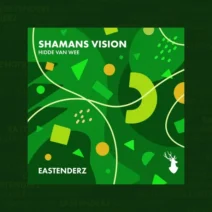Hidde van Wee - Shamans Vision [Eastenderz]