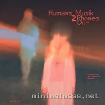 Humans Musik – 2 Phones On EP cover