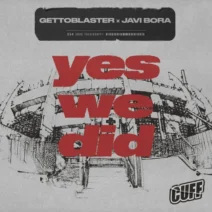 Javi Bora, Gettoblaster - Yes We Did [CUFF]