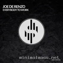 Joe De Renzo – Everybody to work cover