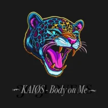 KAIOS - Body on Me [303Lovers]