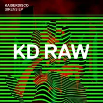 Kaiserdisco - Sirens EP [KD RAW]