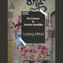 Karlos Kastillo, DJ Crown - Losing Mind [PPMUSIC UNLIMITED]