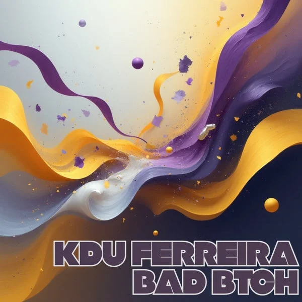 Kdu Ferreira – Bad Btch