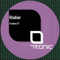 Khabiar - Freedom EP [Tronic]