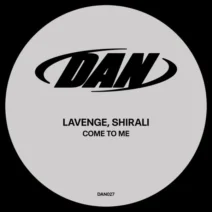 Lavenge, Shirali - Come to Me [Dance All Night Records]