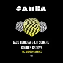 Lit Square, Jaco Reigosa - Golden Groove [SAMBA]