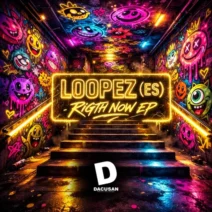 Loopez (ES) - Right Now EP [Dacusan]