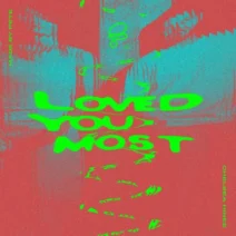 Made By Pete, Chelsea Hines - Loved You Most [Life In Colour]