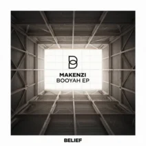 Makenzi - Booyah EP [Belief]