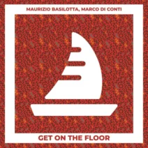 Marco Di Conti, Maurizio Basilotta - Get on the Floor [CRMS Records]