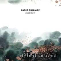 Marco Gonzalez – House You EP cover