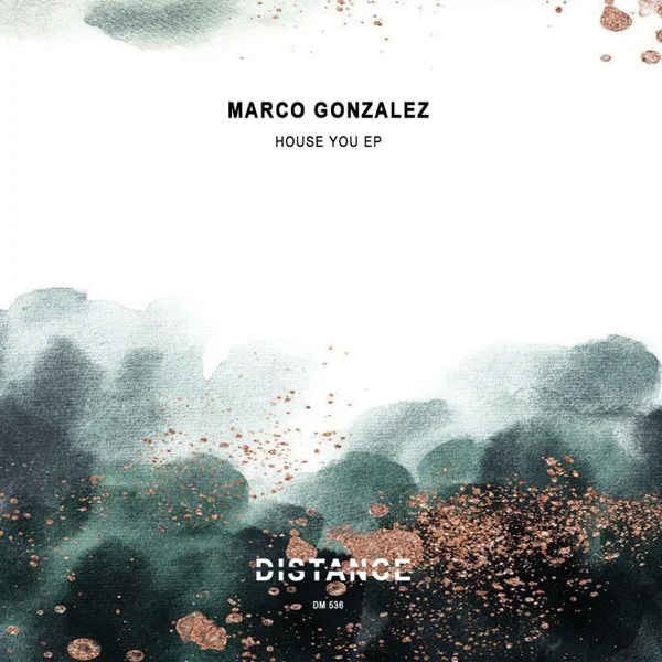 Marco Gonzalez – House You EP