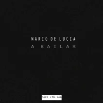 Mario De Lucia - A Bailar [Safe Ltd.]
