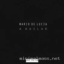 Mario De Lucia – A Bailar cover