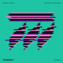 Mario Ochoa - CrushedForsaken [Terminal M]
