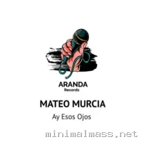 Mateo Murcia – Ay Esos Ojos (Original Columbian Mix) cover