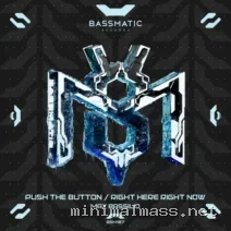 Max Bassilio – Push the Button Right Here Right Now cover