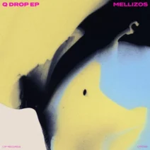 Mellizos - Q Drop EP [LTF Records]
