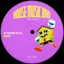 Minow - Me Enamoré del Dj [House Music Bro Records]