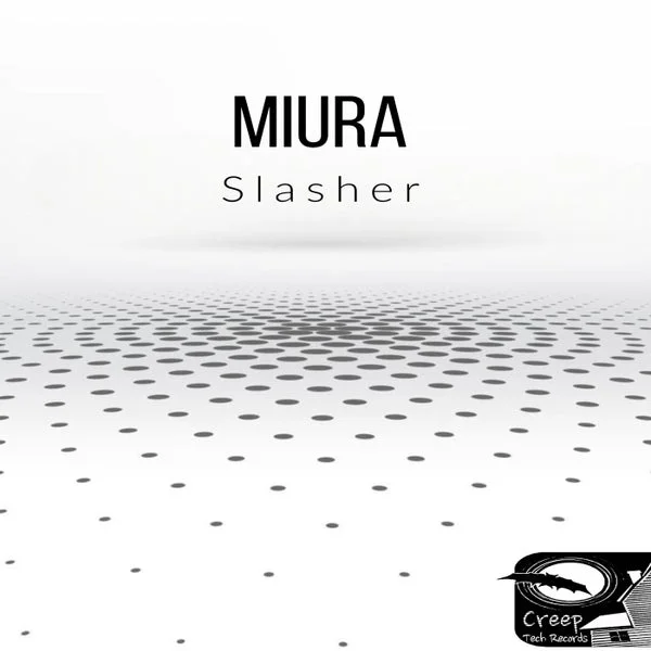 Miura – Slasher (Original Mix)
