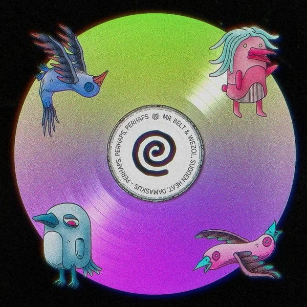 Mr. Belt & Wezol, Sudden Heat, Damaskus – Perhaps, Perhaps, Perhaps (Extended Mix)