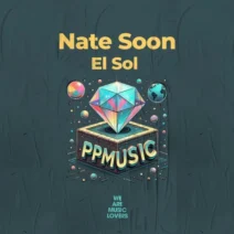 Nate Soon - El Sol [PPMUSIC]