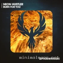 Neon Hustler – Burn For You cover