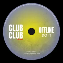 Offline - Do It [Club Club Records]