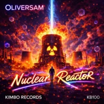 Oliversam - Nuclear Reactor [Kimbo Records]