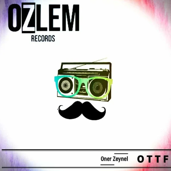 Oner Zeynel – O T T F