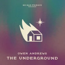 Owen Andrews - The Underground [No Bad Fridays Records]