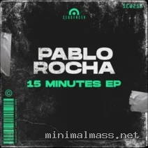 Pablo Rocha – 15 Minutes EP cover