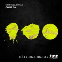 Pavelz, Morris88 – Come On cover