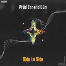 Prod Innerbloom - Side to Side [ARM Records]