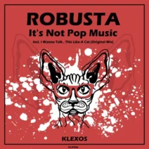 ROBUSTA - It's Not Pop Music [Klexos Records]
