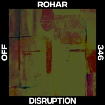 Rohar - Disruption [Off Recordings]