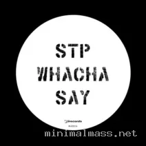 STP – Whacha Say cover