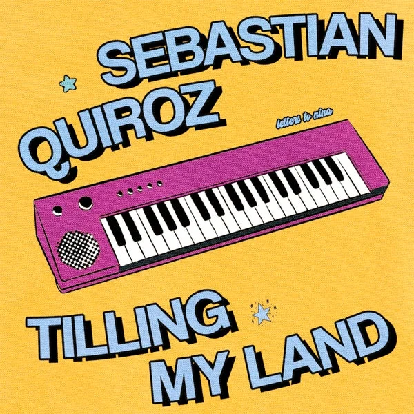 Sebastian Quiroz – Tilling My Land