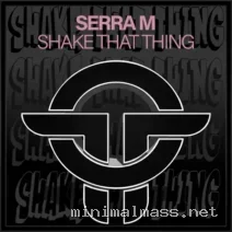 Serra M – Shake That Thing cover