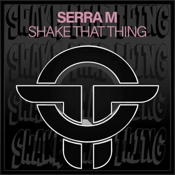 Serra M – Shake That Thing