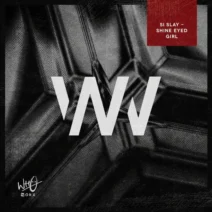 Si Slay - Shine Eyed Girl [Wh0 Worx]