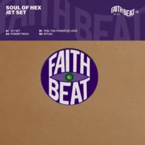 Soul of Hex - The Jet Set EP [Faith Beat]