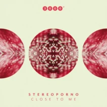 Stereoporno - Close To Me [3000 Grad Records]