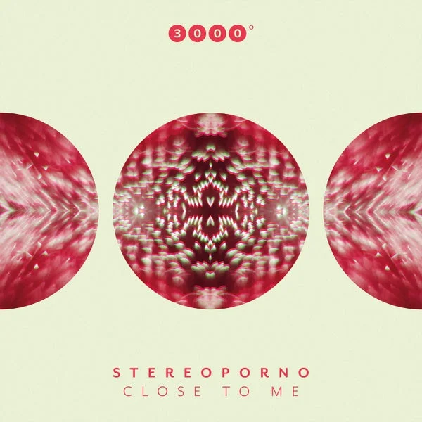 Stereoporno – Close To Me