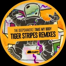 The Deepshakerz - Take My Body (Tiger Stripes Remixes) [Mother Recordings]