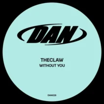 TheClaw - Without You [Dance All Night Records]